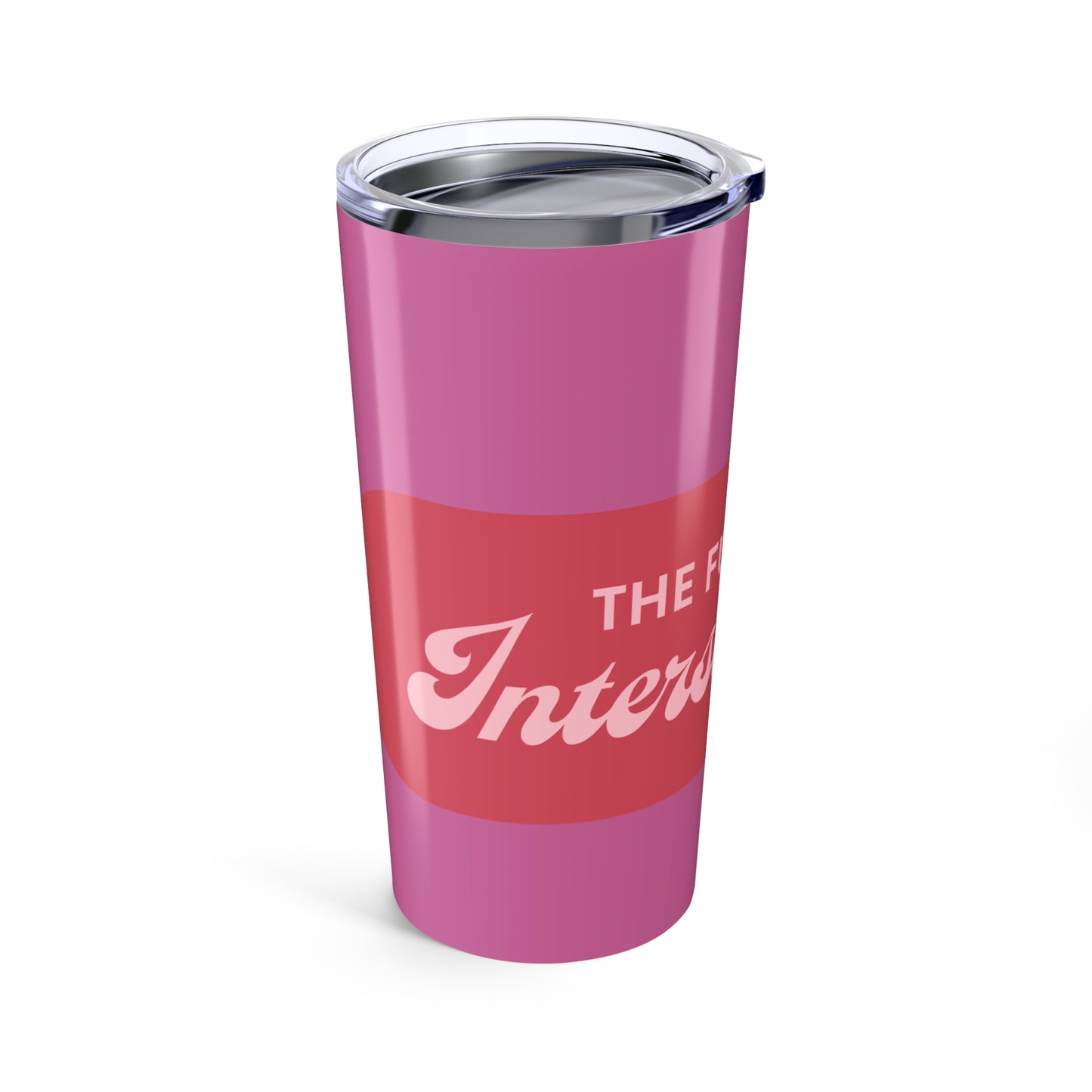 Empowering Future Tumbler, 20oz Travel Mug, Affirmation Drinkware, Inspirational Gift, Pink Love Cup