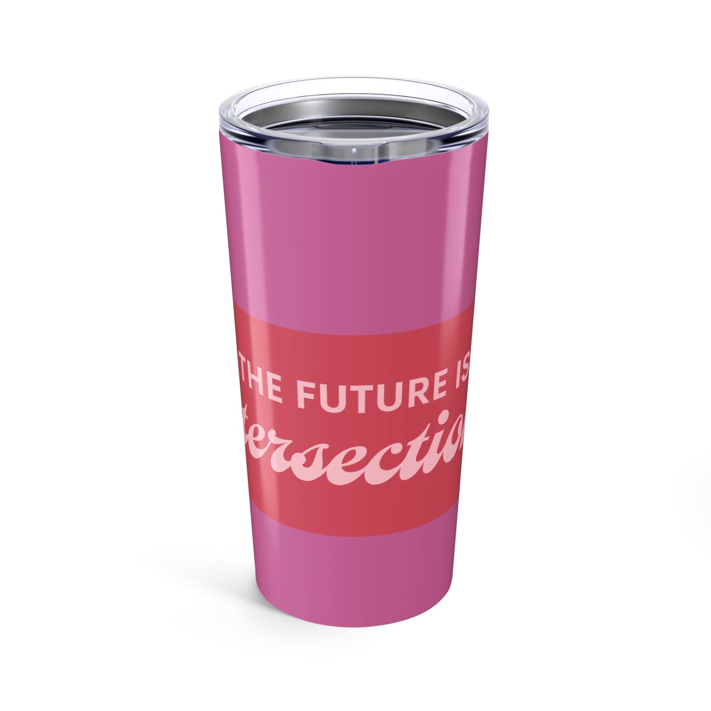 Empowering Future Tumbler, 20oz Travel Mug, Affirmation Drinkware, Inspirational Gift, Pink Love Cup