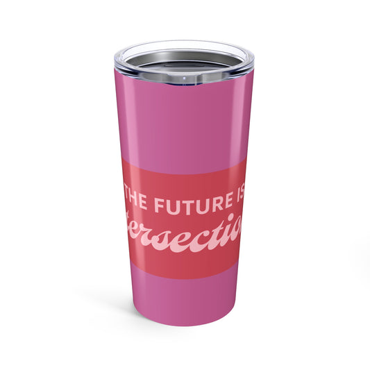 Empowering Future Tumbler, 20oz Travel Mug, Affirmation Drinkware, Inspirational Gift, Pink Love Cup
